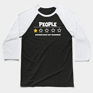 People - Very Bad - Do not recommend - 1 Star Rating Baseball T-Shirt